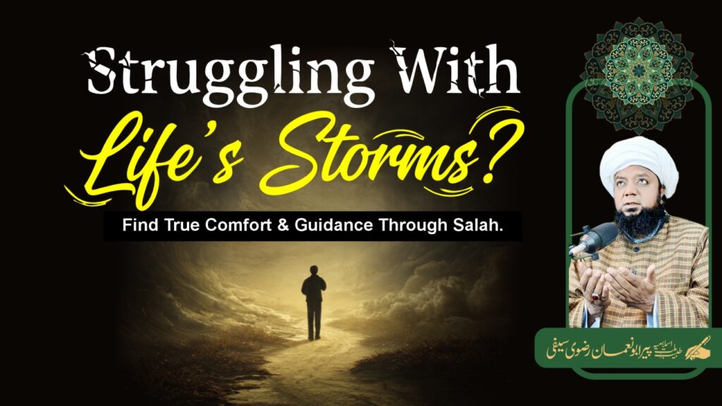 Struggling With Life’s Storms Find True Comfort and Guidance Through Salah